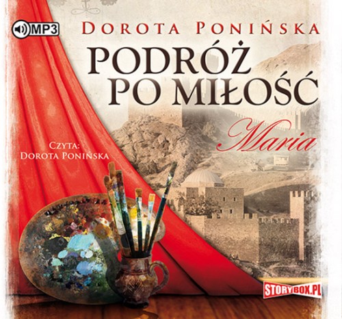 Podróż po miłość. Maria, Dorota Ponińska - audiobook płyta CD mp3