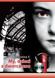 MY DZIECI Z DWORCA ZOO, Christiane F., Kai Hermann - audiobook CD mp3
