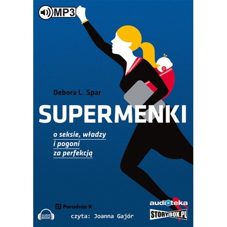 Supermenki. O seksie, władzy i pogoni za perfekcją, Debora L. Spar - audiobook płyta CD mp3
